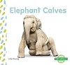 Elephant Calves (Baby Animals)