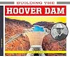 Building the Hoover Dam (Engineering Marvels)