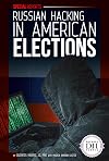 Russian Hacking in American Elections (Special Reports)