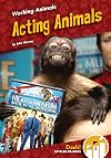 Acting Animals (Buddy Books: Going to Work: Animal Edition)