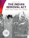 The Indian Removal ACT and the Trail of Tears (Freedom's Promise Set 3)