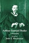 Arthur Samuel Peake: A Biography