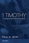 1 Timothy, Volume 2: A Charge to God's Missional Household