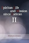 Spiritan Life and Mission since Vatican II