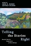 Telling the Stories Right: Wendell Berryโs Imagination of Port William