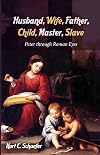 Husband, Wife, Father, Child, Master, Slave: Peter through Roman Eyes