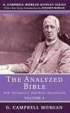 The Analyzed Bible: Matthew to Revelation