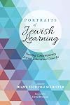 Portraits of Jewish Learning: Viewing Contemporary Jewish Education Close-In