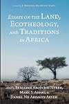 Essays on the land, ecotheology, and traditions in Africa
