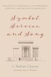 Symbol, Service, and Song: The Levites of 1 Chronicles 10-29 in Rhetorical, Historical, and Theological Perspectives (eBook)