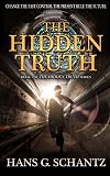 The Hidden Truth: A Science Fiction Techno-Thriller (Volume 1)