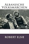 Albanische Volksmärchen (Albanian Studies) (Volume 25) (German Edition)