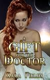 A Gift for the Doctor (Terranovum Brides, #2)