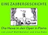 Die Hexe in der Oper in Paris: Eine Zaubergeschichte (ZAUBERGESCHICHTEN) (Volume 3) (German Edition)
