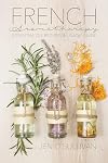 French Aromatherapy: Essential Oil Recipes & Usage Guide