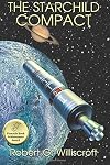 The Starchild Compact - A Hard Science Fiction Novel of Jihad and Interplanetary Exploration (Starchild Series, Book 2)