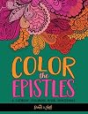 Color The Epistles: Catholic Coloring Devotional: A Unique White & Black Background Paper Catholic Bible Adult Coloring Book For Women Men Children & ... Faith, Relaxation & Stress Relief) (Volume 4)