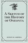A Sketch of the History of Oneonta