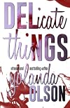 Delicate Things