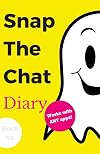 Snap The Chat Diary: New Personal Journal Notebook with Prompts to Write in, for Keeping Those Catchy & Meaningful Messages from Those Special Ones Only YOU Know! (Best Gen Z Review Memo) (Volume 1)