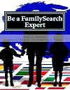Be a FamilySearch Expert: Research Guide