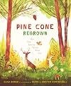 Pine Cone Regrown: How One Species Thrives After Fire