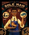 The Sole Man: Jan Matzeliger's Lasting Invention