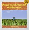 Mining and Farming in Minecraft (Unofficial Guides Junior)