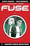 The Fuse Vol. 4: Constant Orbital Revolutions