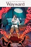 Wayward Volume 5: Tethered Souls