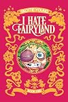 I Hate Fairyland Book One