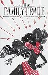 The Family Trade Volume 1