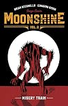 Moonshine Volume 2: Misery Train