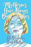 Criminal, Vol. 08: My Heroes Have Always Been Junkies