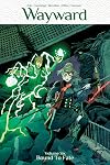 Wayward Volume 6: Bound to Fate