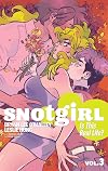 Snotgirl, Volume 3: Is This Real Life?