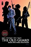 The Old Guard, Book 2: Force Multiplied