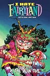 I Hate Fairyland, Vol. 7: In the Mean Time