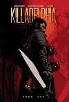 Killadelphia Deluxe Edition Book Two