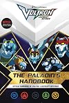 The Paladin's Handbook: Official Guidebook of Voltron Legendary Defender