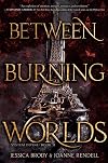 Between Burning Worlds