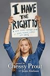 I Have the Right To: A High School Survivor's Story of Sexual Assault, Justice, and Hope