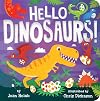 Hello Dinosaurs! (A Hello Book)