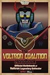 The Voltron Coalition Handbook: Official Guidebook of Voltron Legendary Defender