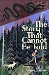 The Story That Cannot Be Told