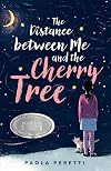 The Distance between Me and the Cherry Tree