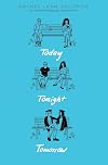 Today Tonight Tomorrow