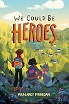 We Could Be Heroes