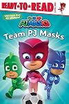 Team PJ Masks: Ready-to-Read Level 1