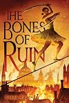 The Bones of Ruin (1) (Bones of Ruin Trilogy)
